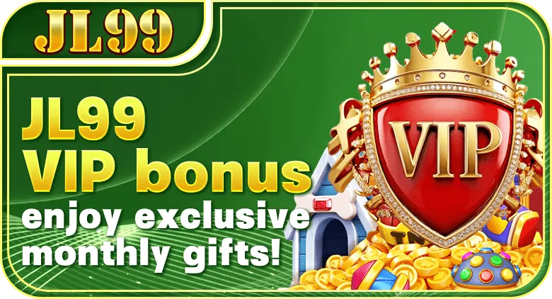 JL99 VIP Bonus program and enjoy exclusive monthly rewards